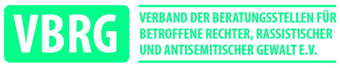 Verband der Beratungsstellen für Betroffene rechter, rassistischer und antisemitischer Gewalt e.V. Verband der Beratungsstellen für Betroffene rechter, rassistischer und antisemitischer Gewalt e.V.